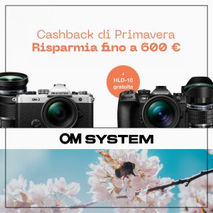 OM-SYSTEM CASHBACK DI PRIMAVERA